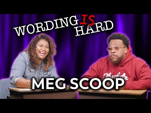Meg Scoop VS Tahir Moore - Wording is HARD