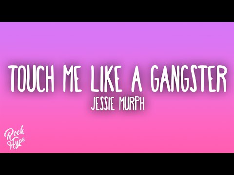 Jessie Murph - Touch Me Like a Gangster