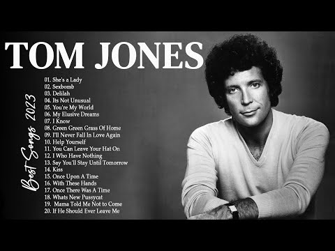 Tom Jones Greatest Hits - The Best Of Tom Jones Playlist