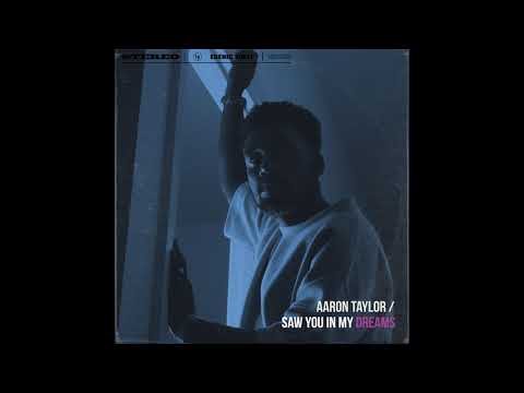 Aaron Taylor - Saw You In My Dreams