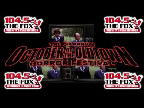 104.5 THE FOX presents The 6th Annual OCTOBER AT THE OLDTOWN Horror Festival!