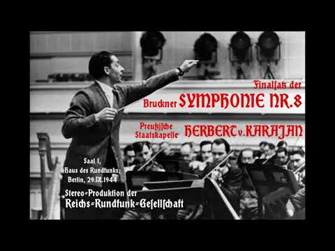 Bruckner: Symphony No. 8 - Finale - Preußische Staatskapelle/Karajan (1944 STEREO)