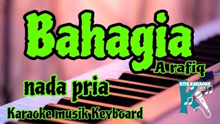 Download lagu BAHAGIA ARAFIQ NADA PRIA KARAOKE mp3 Download lagu BAHAGIA ARAFIQ NADA PRIA KARAOKE mp3