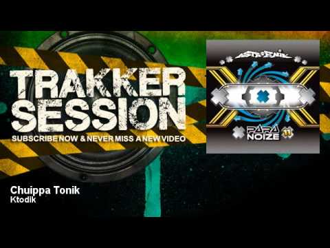Ktodik - Chuippa Tonik
