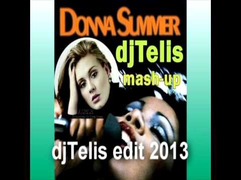 DONNA SUMMER  -  I FEEL ROLLING IN THE DEEP ( aaa djTelis MASH-UP )