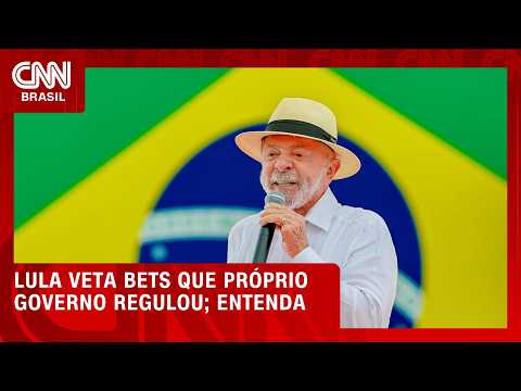 Lula veta bets que próprio governo regulou; veja análise | CNN PRIME TIME