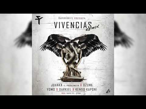 Juanka Ft  Ozuna,Kendo Kaponi,Darkiel,Yomo   Vivencias Remix