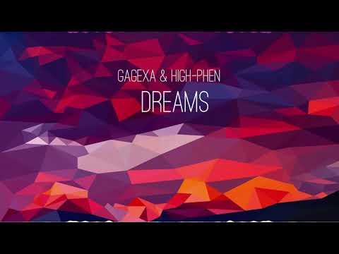 Dreams - Gagexa & High - Phen