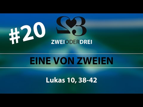 EinE von Zweien - Lukas 10, 38-42