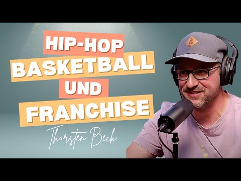 🎤 SoulBusiness Podcast: Thorsten Beck – Von Hip-Hop & Basketball zur Selbstliebe und Unternehmertum!