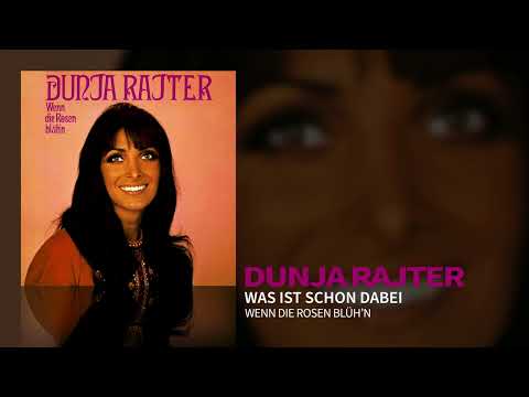Was Ist Schon Dabei - Dunja Rajter