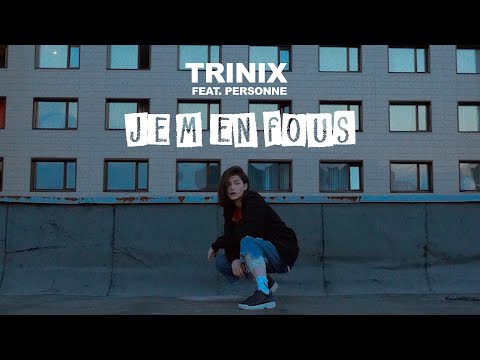 TRINIX - Je m'en fous ft. Personne (CLIP OFFICIEL)