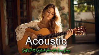 Best Relaxing Love Song Acoustic With Lyrics 2024 🎈Greatest Hits Love Song Acoustic Viral 🎈