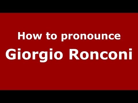 How to pronounce Giorgio Ronconi (Italian/Italy) - PronounceNames.com