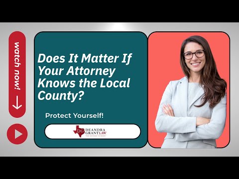 Does It Matter If Your Attorney Knows the Local County? | Call Deandra Grant Law Today!