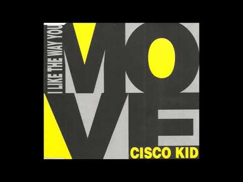 Cisco Kid (Don Cisco) - I Like The Way You Move (Extended Mix)