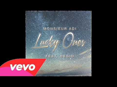 Monsieur Adi - Lucky Ones (feat. Negin) "Official Audio"