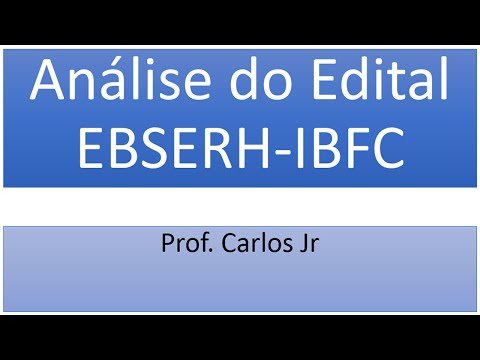 Análise do Edital EBSERH IBFC 2019