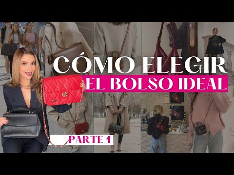 CÓMO ELEGIR EL BOLSO IDEAL, parte 1