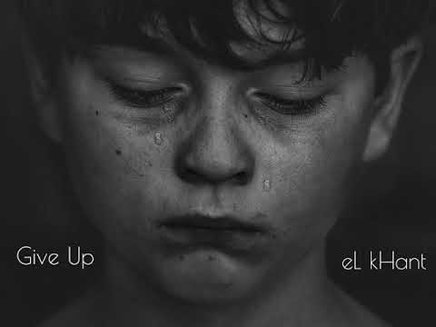 El Khant * giVe up *
