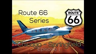 Flight Simulator X | Route 66 Series | Chicago to Springfield | Episode 1