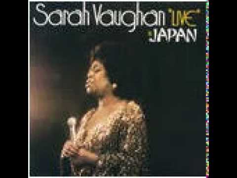 Sarah Vaughan in Japan- (Funny) Willow Weep For Me
