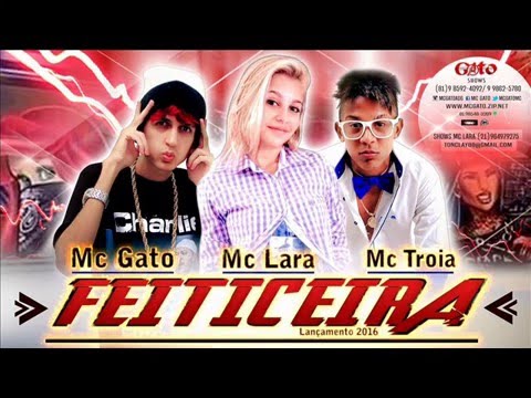 Mc Troia, Mc Gato & Mc lara   Feiticeira (DJ NIKE)