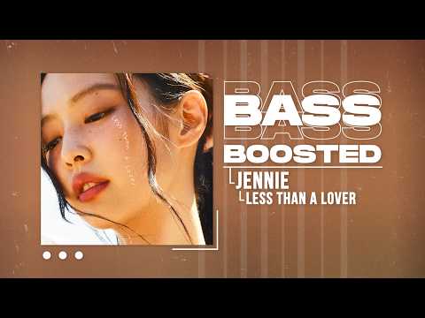 JENNIE - Less than a Lover [BASS BOOSTED]