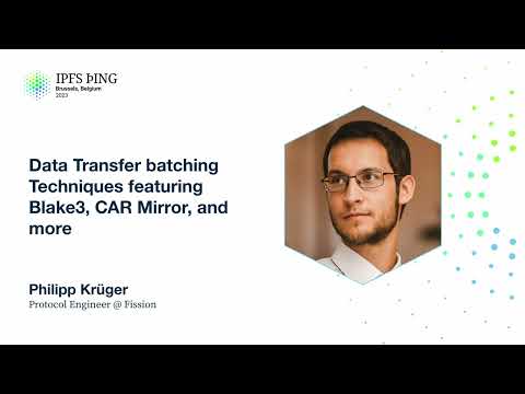 Data Transfer batching Techniques featuring Blake3, CAR Mirror, and more - Philipp Krüger
