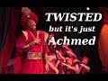 Twisted But It S Just Achmed