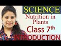 Introduction Nutrition In Plants Chapter 1 Class 7 Science