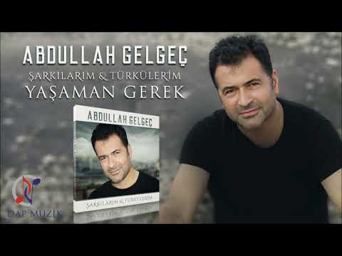 Yaşaman Gerek - Abdullah Gelgeç