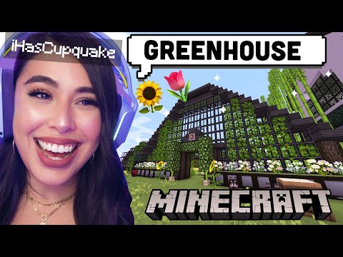 iHasCupquake - Building a Greenhouse in Minecraft Shady Oaks SMP!