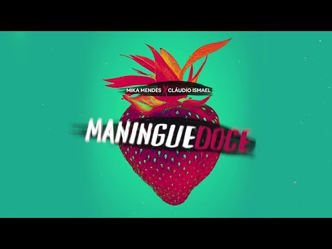 Mika Mendes x Claudio Ismael - Maningue Doce [Prod by Elji Beatzkilla] (Video Lyrics)