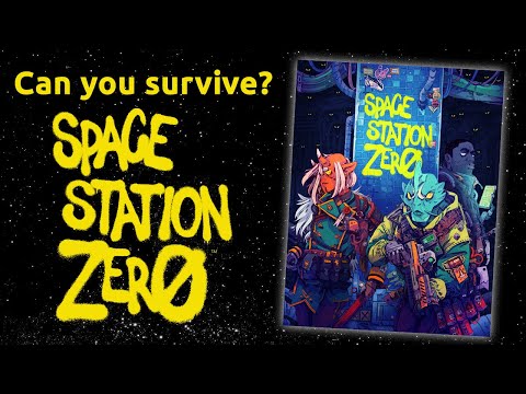 Space Station Zero is HERE! (New Game Launch)