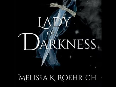 Lady of Darkness (Lady of Darkness #1) By Melissa K. Roehrich | Fantasy Romance Audiobook | Part 1