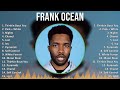 Frank Ocean 2024 MIX Best Songs Thinkin Bout You Pink White Nights Chanel