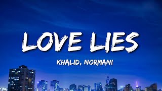 Khalid &amp; Normani - Love Lies (Lyrics)