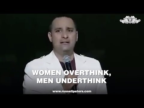 Russell Peters: Women Overthink, Men Underthink!