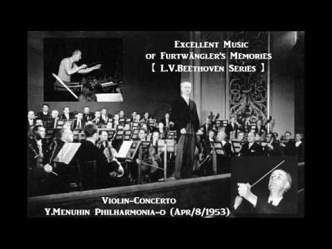 L.V.Beethoven Violin-Concerto [ Y.Menuhin & W.Furtwängler Philharmonia-O ] (Apr/8/1953)
