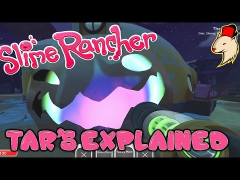 SLIME RANCHER Tutorial - Tar's Explained