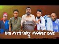 THE MYSTERY MONEY BAG (Part 3) (YawaSkits, Episode 121)