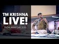 TM Krishna Live!