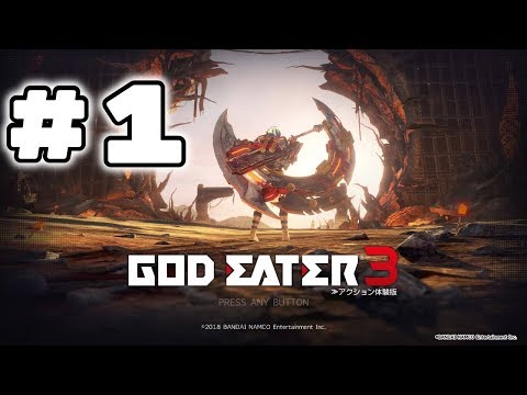 Let's Look At: GOD EATER 3 PS4 Gameplay [Action Demo-All The Weapons-All The Missions]