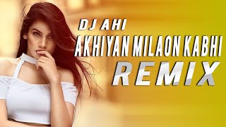 Download lagu Akhiyan Milaon Kabhi (Remix) - DJ AHI | DJ Mix | The Mix Studio mp3