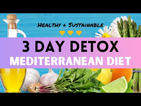 How to Detox Your Body Naturally in 3 Days | Mediterranean Diet Cleanse