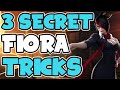 3 SECRET Fiora Tips & Tricks