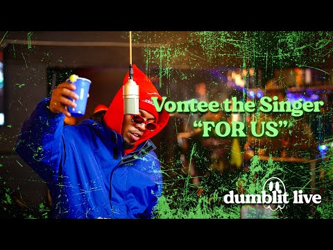 Vontee The Singer - FOR US | Dumblit Live