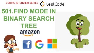 YouTube video 'Find Mode in Binary Search Tree  | Leetcode 501 | Amazon Google Facebook interview question'