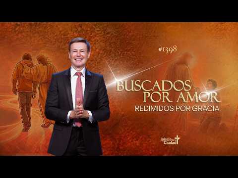 José Luis Cinalli - Buscados por amor, redimidos por gracia - 05/04/2026 (#1398)